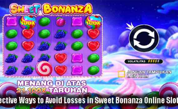 Effective Ways to Avoid Losses in Sweet Bonanza Online Slots