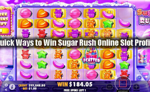 Quick Ways to Win Sugar Rush Online Slot Profits